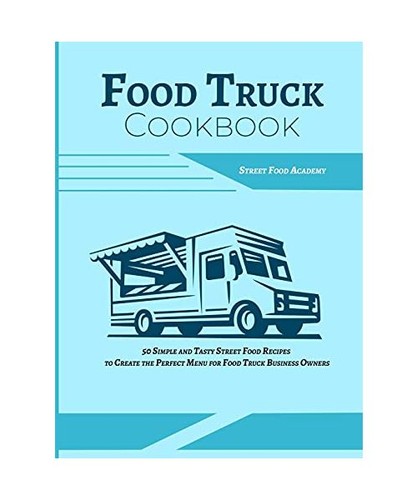 Food truck cookbook - food, cookbook:
