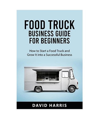 Food truck business guide for - business,
